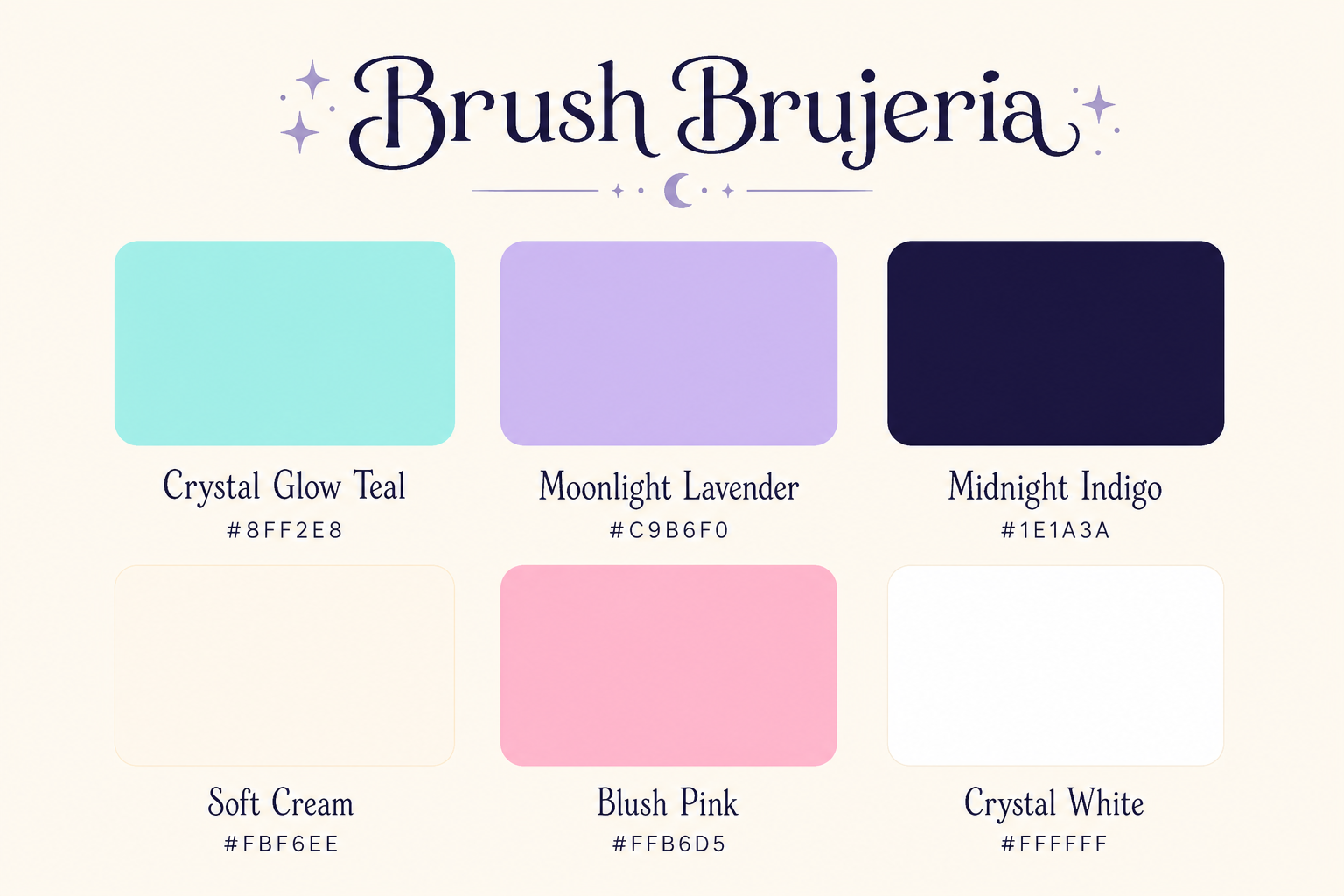 Brush Brujeria color palette — Crystal Glow Teal #8FF2E8, Moonlight Lavender #C9B6F0, Midnight Indigo #1E1A3A, Soft Cream #FBF6EE, Blush Pink #FFB6D5, Crystal White #FFFFFF